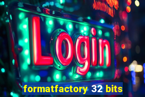 formatfactory 32 bits